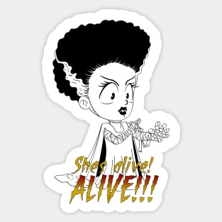 She's Alive! Alive !!! Sticker